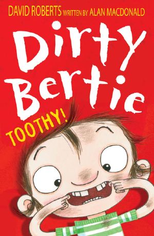 [Dirty Bertie 01] • Toothy!